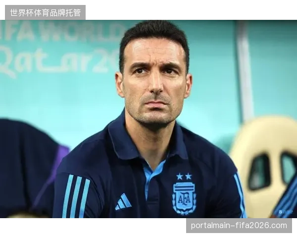 斯卡洛尼认为阿根廷仅是十大热门之一，强调球队需以挑战者心态务实备战